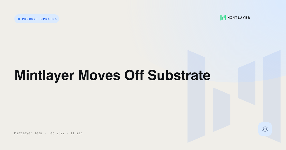 Mintlayer Moves Off Substrate