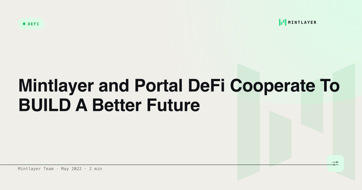 Mintlayer and Portal DeFi Cooperate To BUILD A Better Future