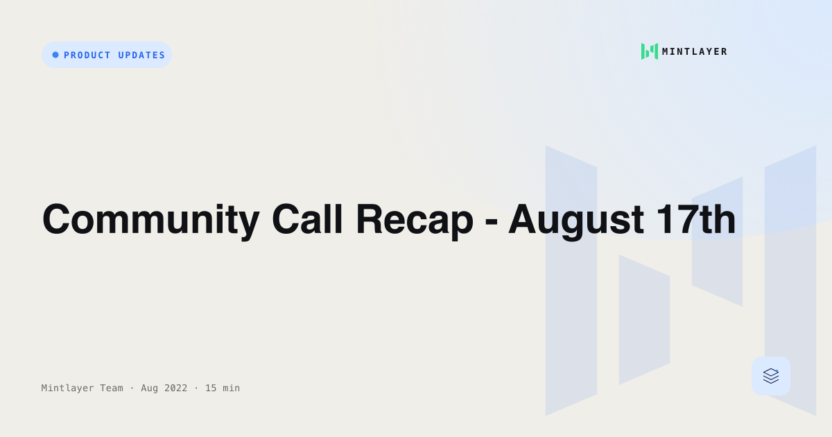 Community Call Recap - August 17th