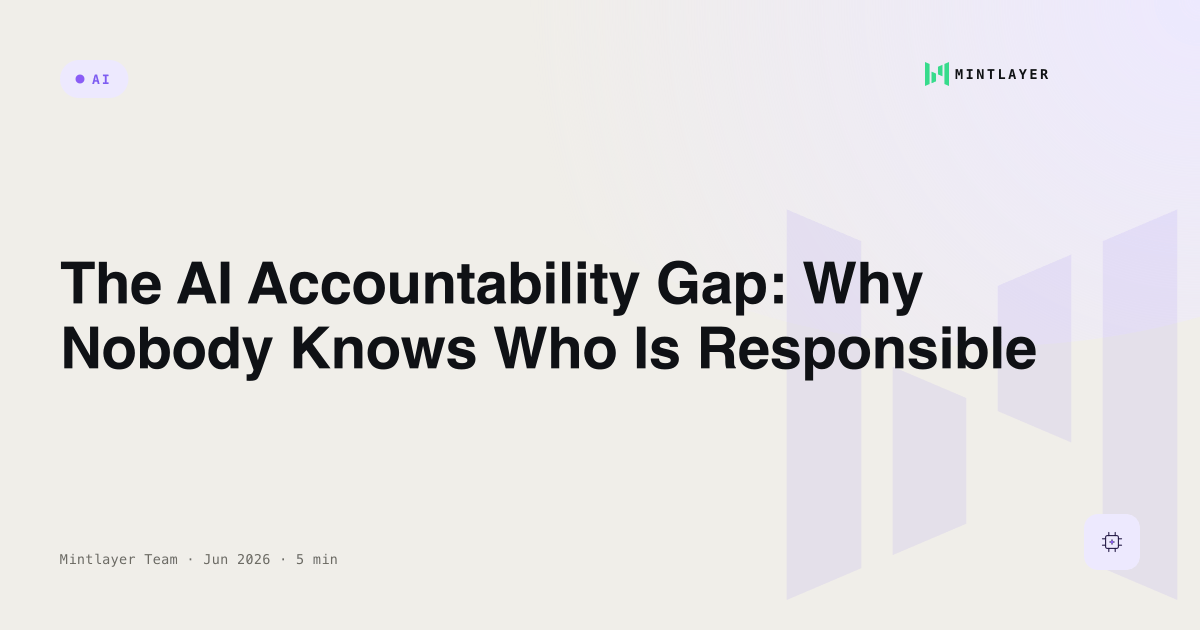 The AI Accountability Gap: Why Nobody Knows Who Is Responsible
