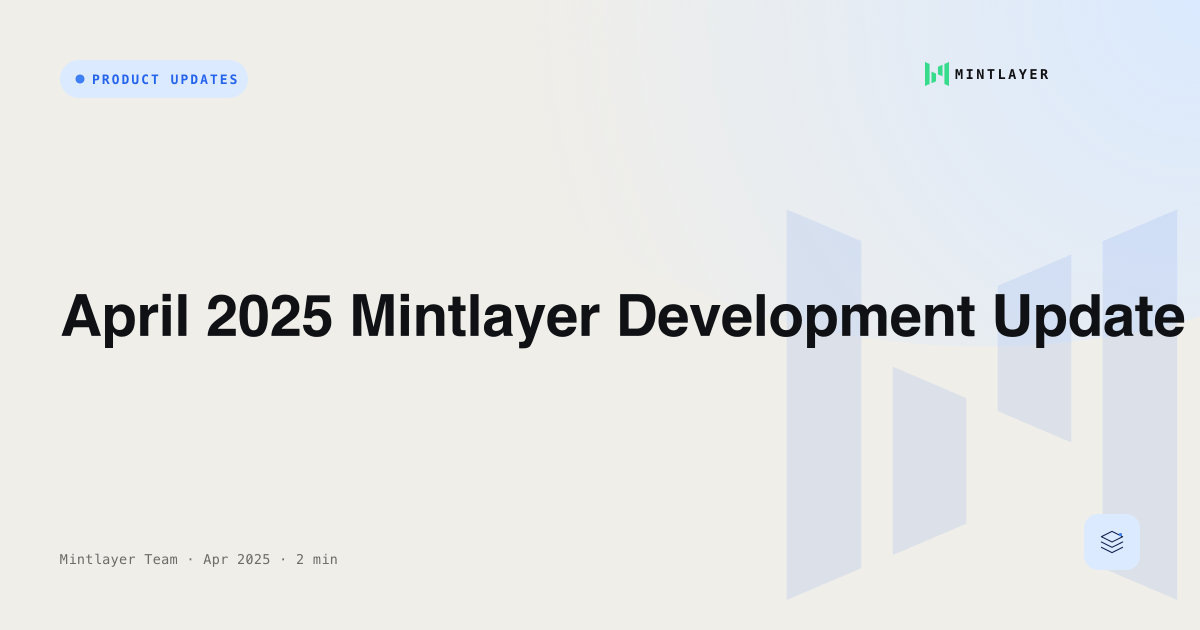 April 2025 Mintlayer Development Update