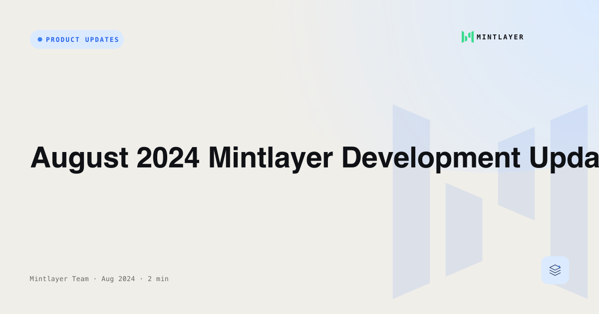 August 2024 Mintlayer Development Update