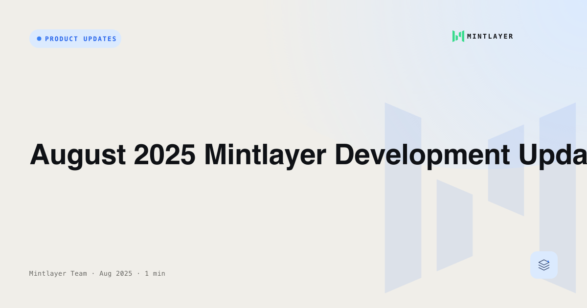 August 2025 Mintlayer Development Update