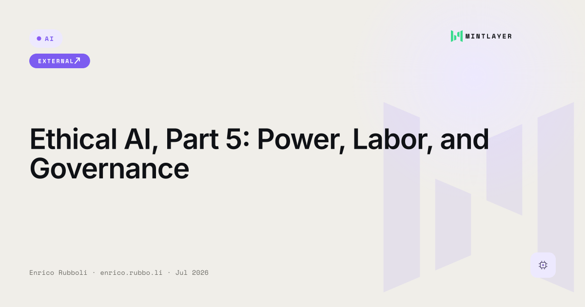 Ethical AI, Part 5: Power, Labor, and Governance