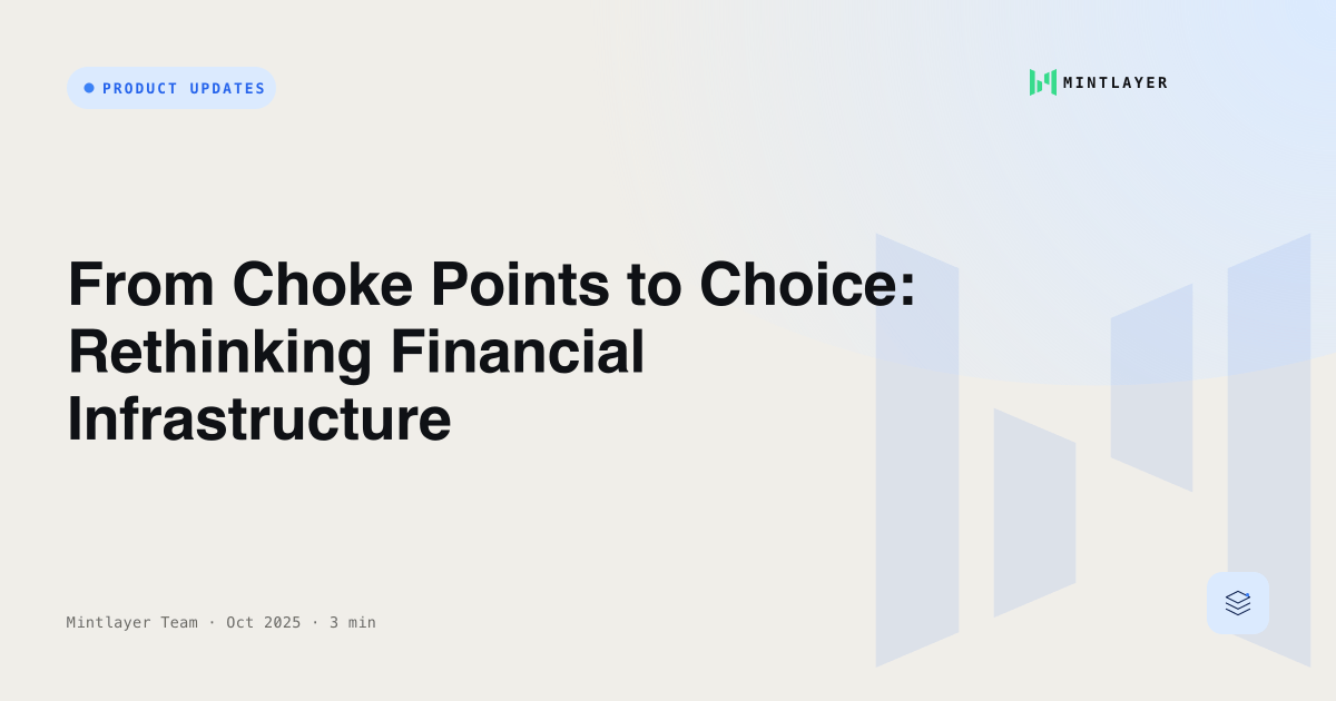 From Choke Points to Choice: Rethinking Financial Infrastructure
