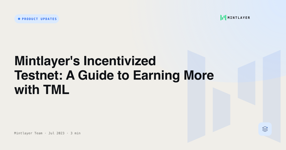 Mintlayer's Incentivized Testnet: A Guide to Earning More with TML