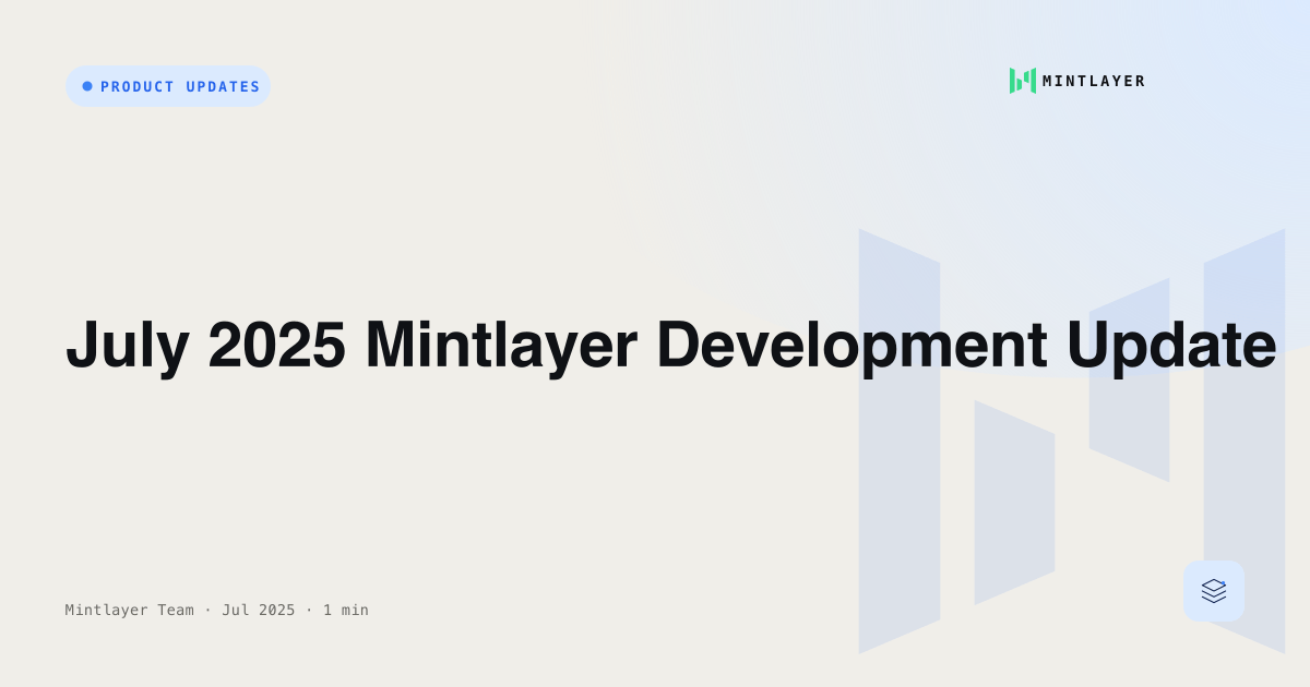 July 2025 Mintlayer Development Update