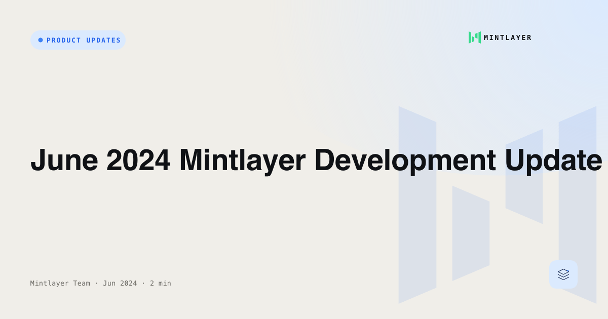 June 2024 Mintlayer Development Update