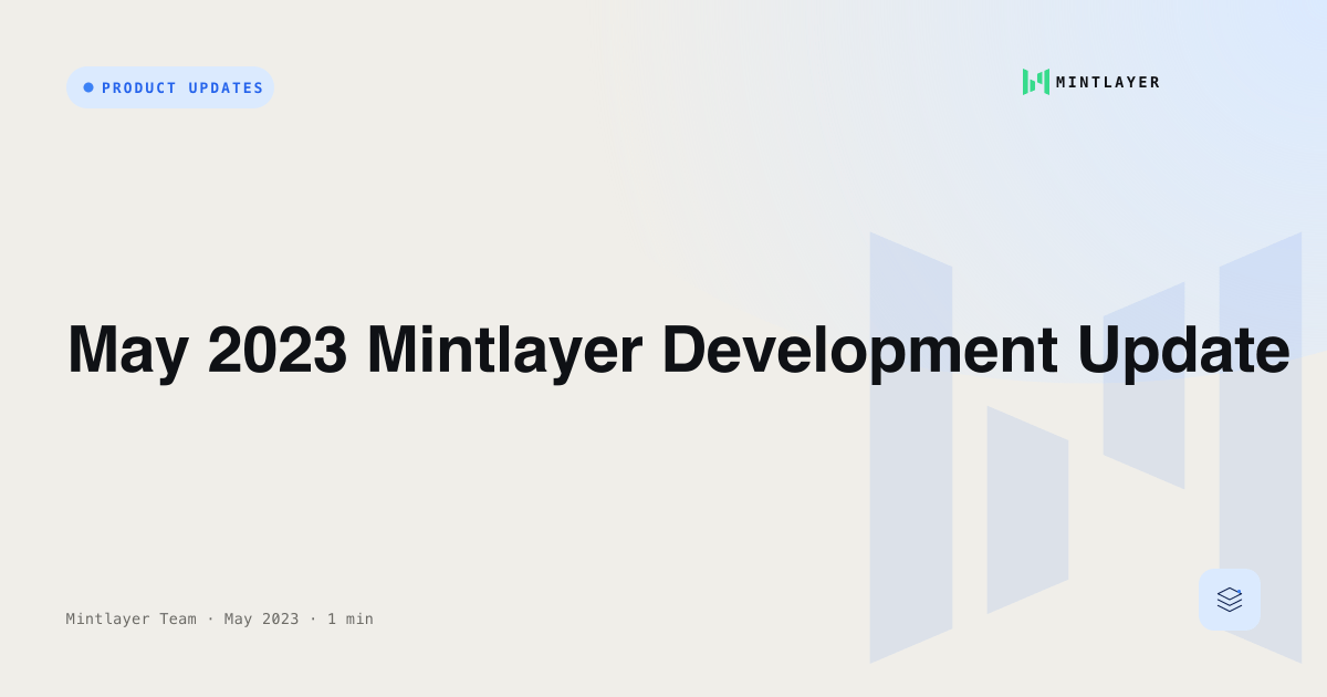 May 2023 Mintlayer Development Update