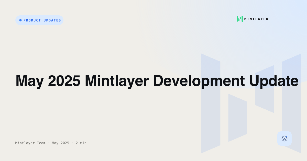May 2025 Mintlayer Development Update
