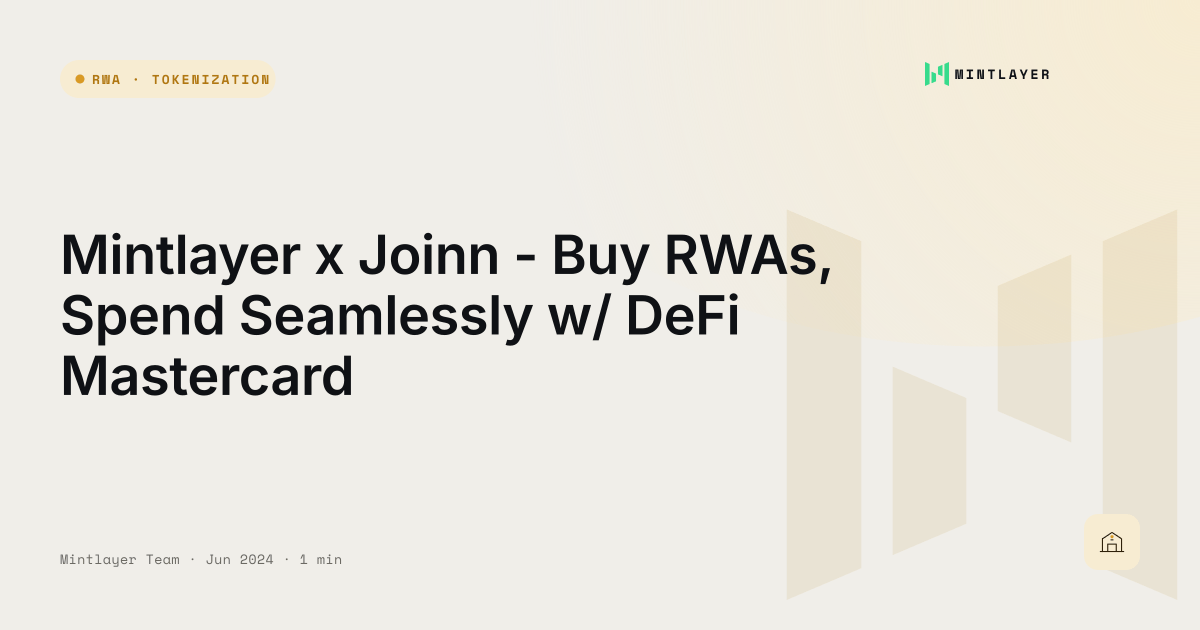 Mintlayer x Joinn - Buy RWAs, Spend Seamlessly w/ DeFi Mastercard