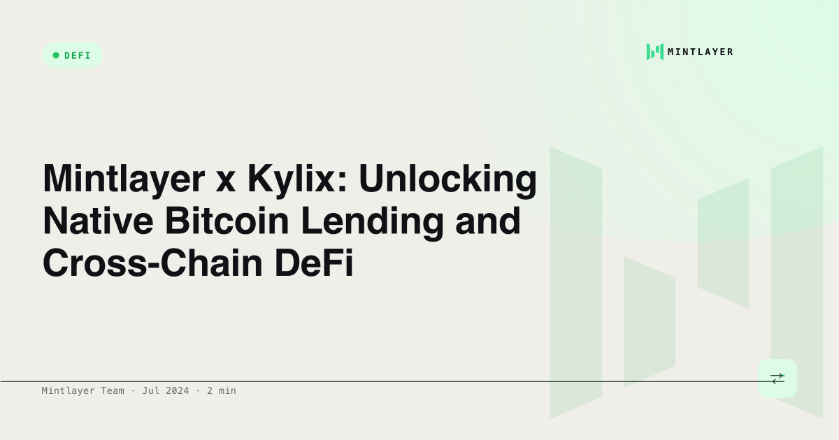 Mintlayer x Kylix: Unlocking Native Bitcoin Lending and Cross-Chain DeFi
