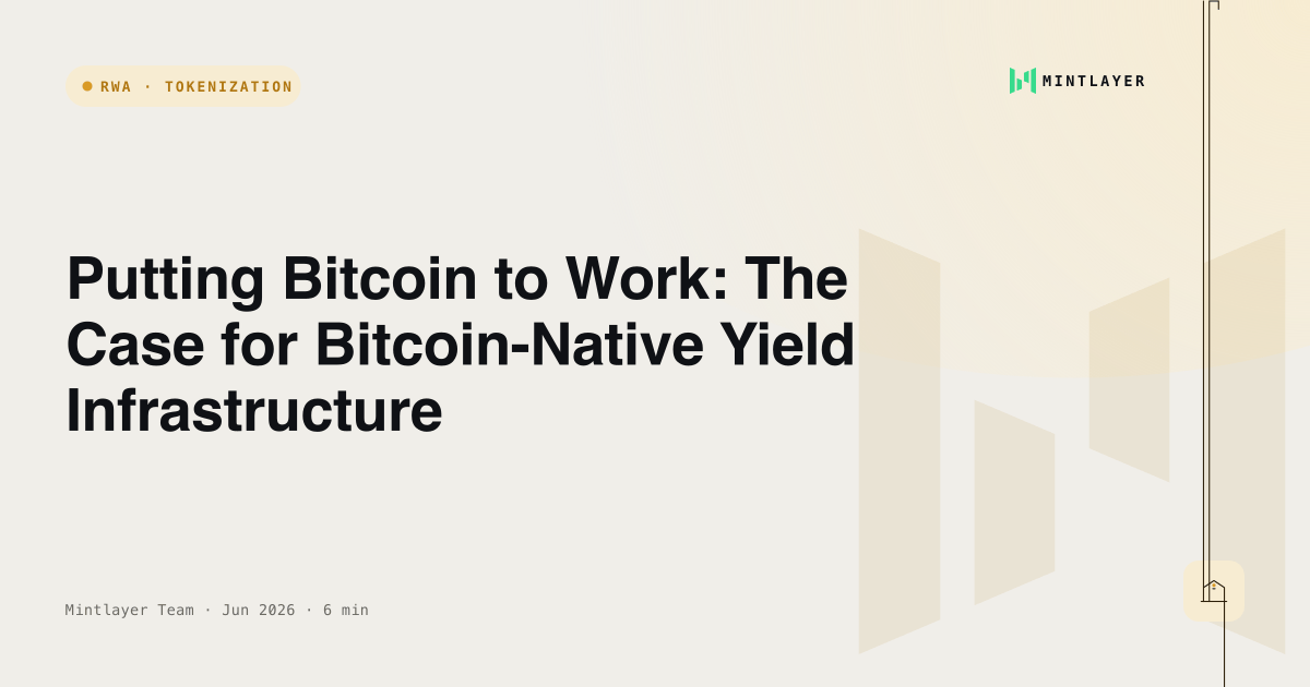 Putting Bitcoin to Work: The Case for Bitcoin-Native Yield Infrastructure