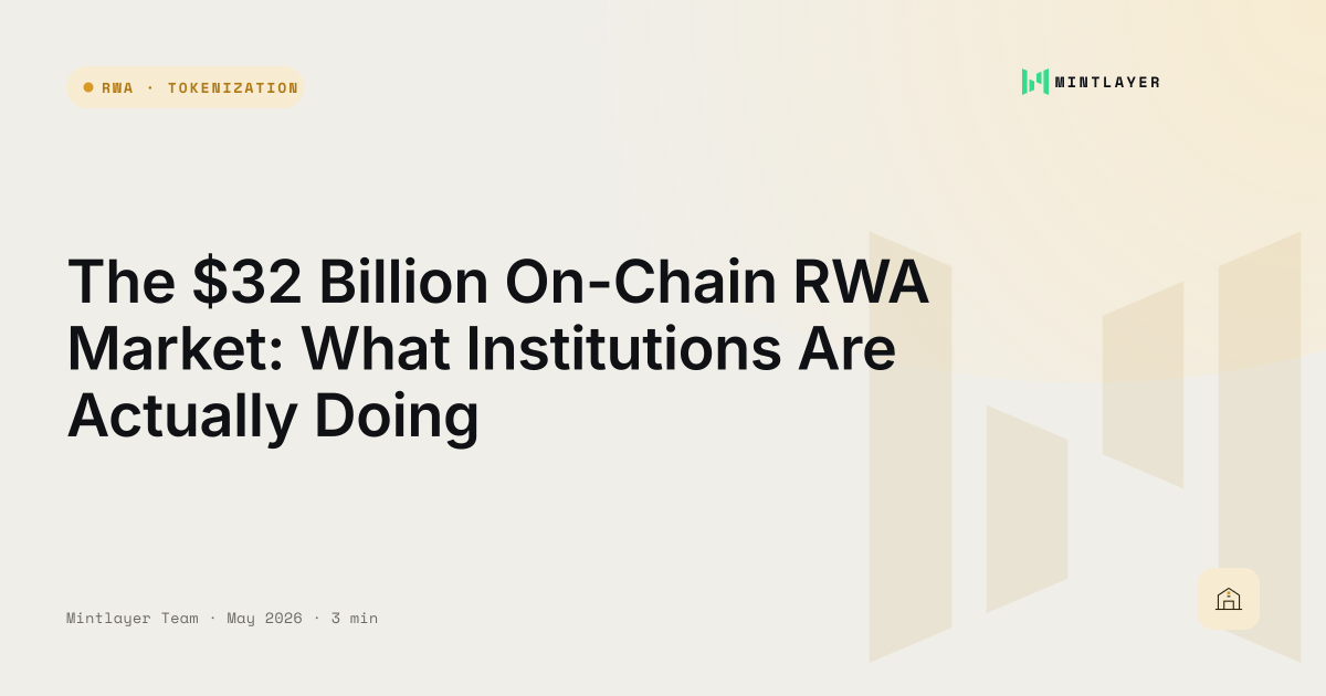 The $32 Billion On-Chain RWA Market: What Institutions Are Actually Doing