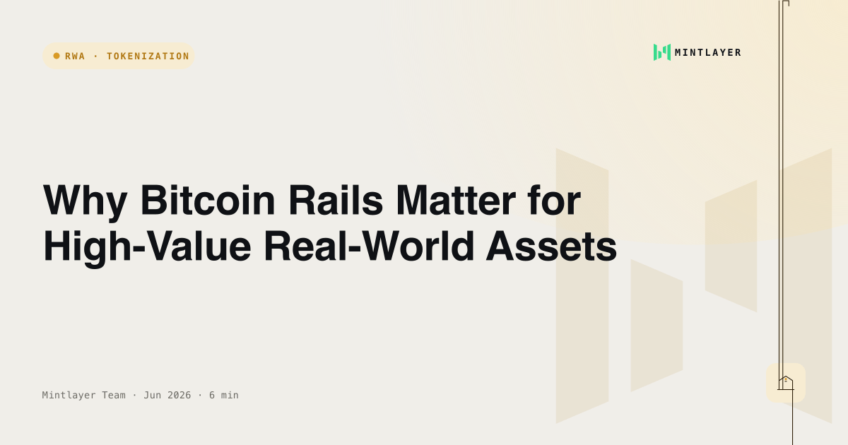 Why Bitcoin Rails Matter for High-Value Real-World Assets